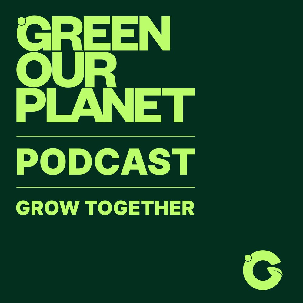 GREEN OUR PLANET: GROW Together cover art